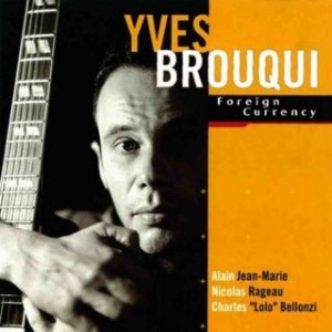 YVES BROUQUI QUARTET Foreign Currency 1999