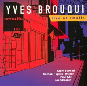 YVES BROUQUI QUINTET Live At Smalls 2001